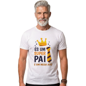 Camiseta es super pai e um mega Avô